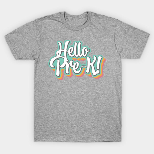 Hello Pre-K T-Shirt by Simplify With Leanne