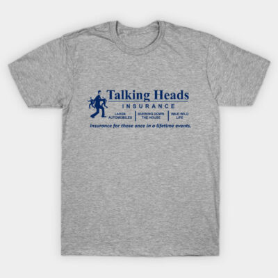 Talking Heads Insurance T-Shirt by Bigfinz