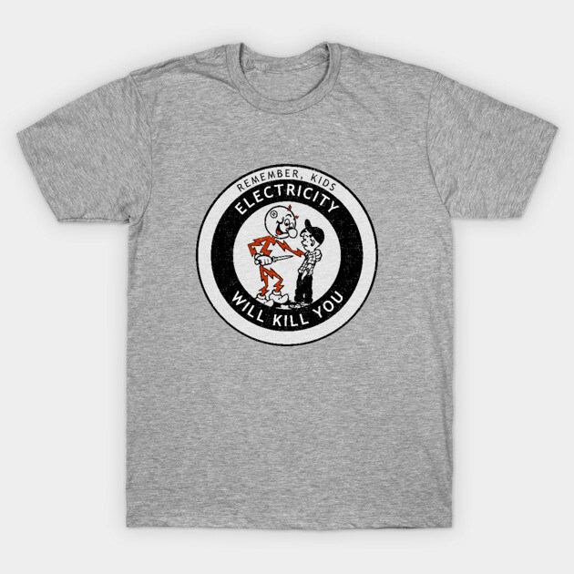 Gray cotton t-shirt with vintage-style "Electricity Will Kill You" graphic, casual wear, unisex design.