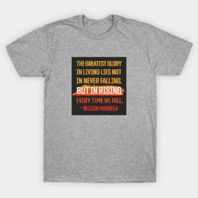 Gray motivational quote t-shirt, short-sleeve, cotton blend; casual wear, inspirational text design in bold colors.