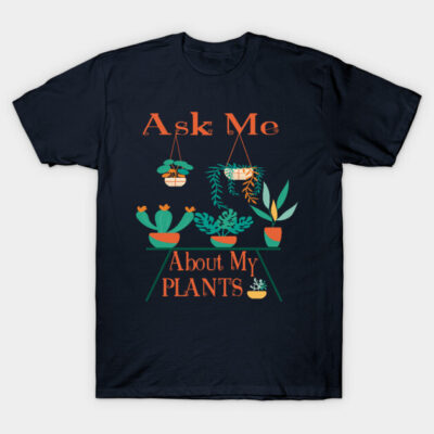 Navy blue t-shirt with "Ask Me About My Plants" text and colorful plant graphics, perfect for gardening enthusiasts.