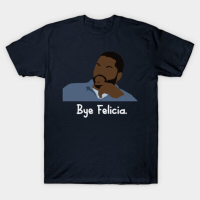 bye felicia T-Shirt by 752 Designs