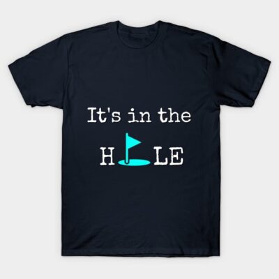 Navy blue t-shirt with white and blue "It's in the Hole" golf design, casual wear, cotton material.
