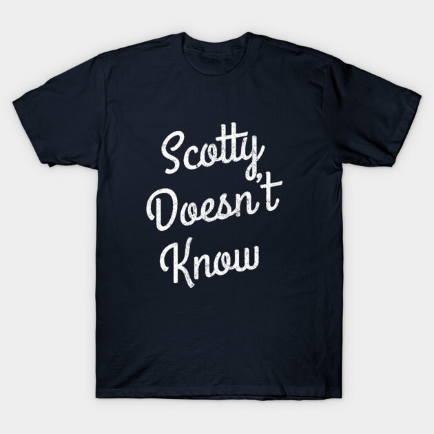 Navy blue t-shirt with "Scotty Doesn't Know" in white text, casual style, cotton material, unisex design.