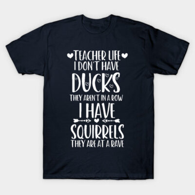Navy blue unisex T-shirt with humorous white text design, perfect for teachers. Casual, comfortable cotton fabric.