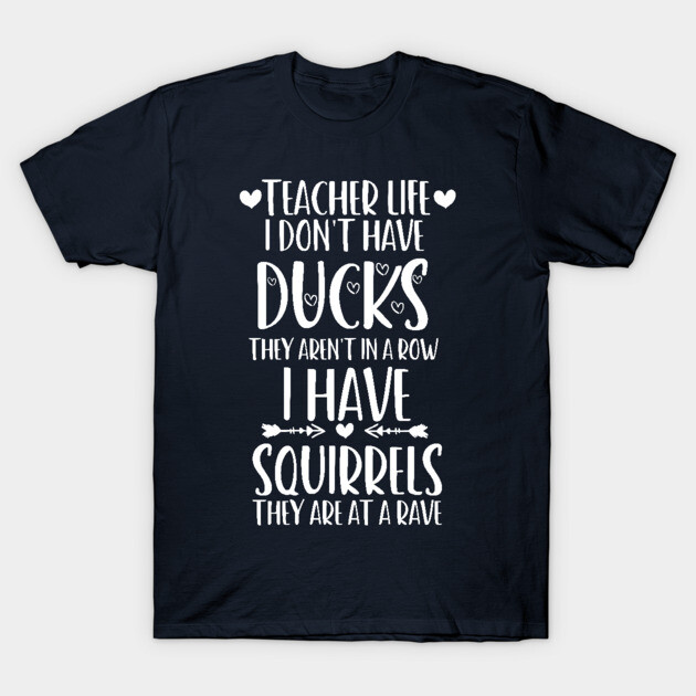 Navy blue unisex T-shirt with humorous white text design, perfect for teachers. Casual, comfortable cotton fabric.