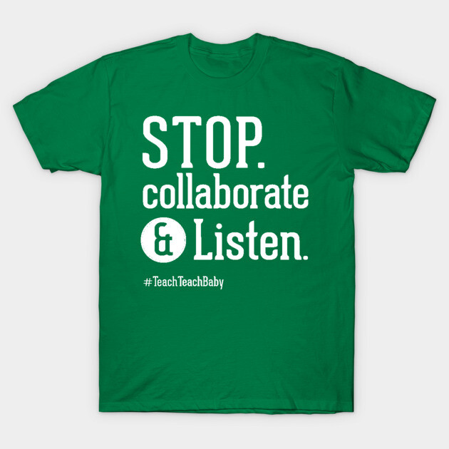 Green cotton t-shirt with "Stop. Collaborate & Listen" text, casual style, ideal for everyday wear.
