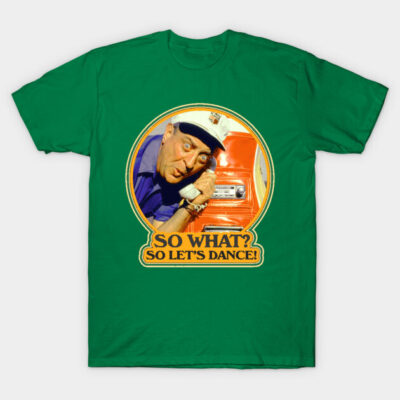 Green graphic tee with vintage-style illustration and "So What? So Let's Dance!" text, casual wear, cotton material.