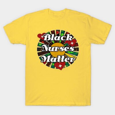 Yellow t-shirt with "Black Nurses Matter" graphic, multicolor design, casual wear, cotton material, unisex style.