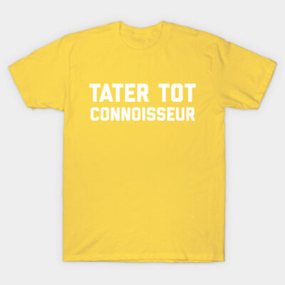 Yellow T-shirt with "Tater Tot Connoisseur" text, casual style, perfect for food lovers, 100% cotton material.
