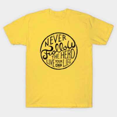 Yellow t-shirt with black motivational quote print, casual wear, cotton, unisex, short-sleeve style for everyday use.