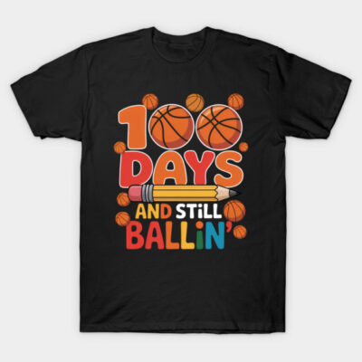 Black t-shirt with "100 Days and Still Ballin'" design featuring basketballs and pencil graphic, casual style.