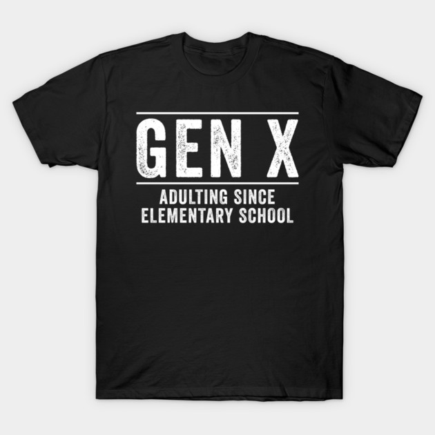 Black "Gen X Adulting Since Elementary School" t-shirt, casual wear, cotton blend, unisex style.