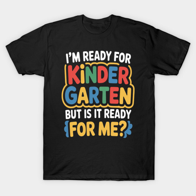 Black t-shirt with colorful "I'm Ready for Kindergarten" text, casual style, perfect for school-themed events.