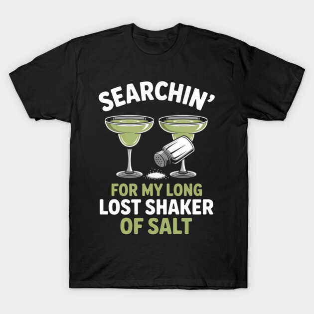 Black t-shirt with humorous margarita and salt shaker graphic, text "Searchin' for my long lost shaker of salt". Casual wear.