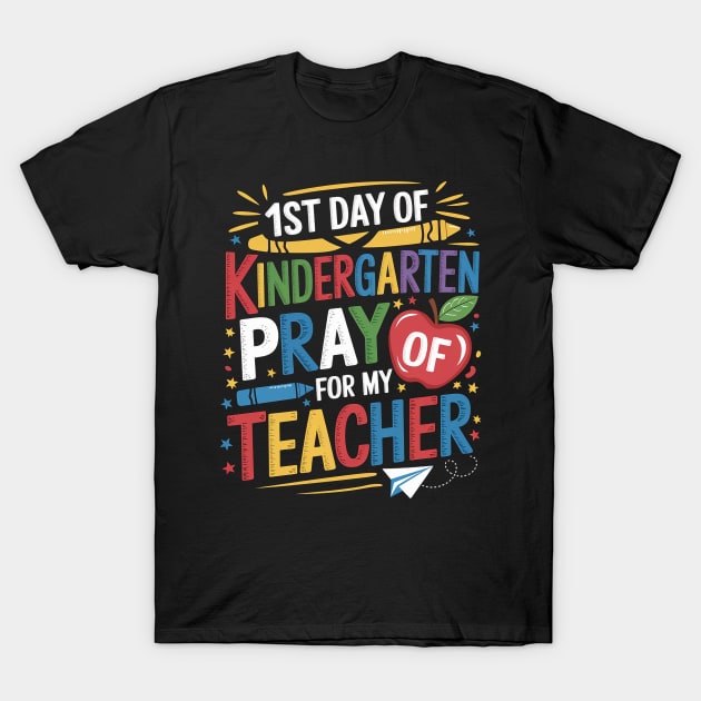Black t-shirt with colorful "1st Day of Kindergarten Pray for My Teacher" text design, casual wear, cotton material.