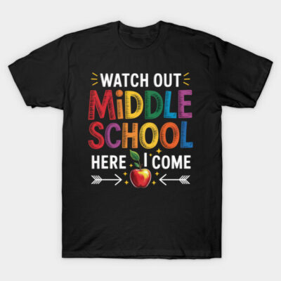 Black t-shirt with colorful "Watch Out Middle School Here I Come" slogan and apple design, perfect for school transition.