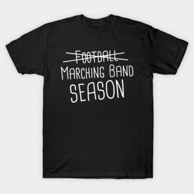 Black T-shirt with "Marching Band Season" white text, casual style, perfect for music lovers, 100% cotton.