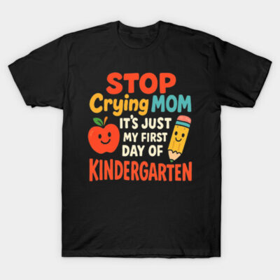 Black T-shirt with colorful "Stop Crying Mom" kindergarten first day design featuring apple and pencil graphics.