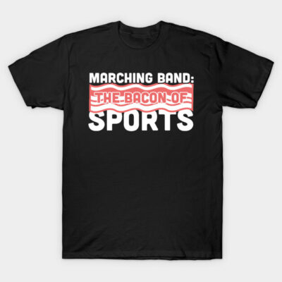 Black t-shirt with "Marching Band: The Bacon of Sports" text graphic, casual style, cotton material.