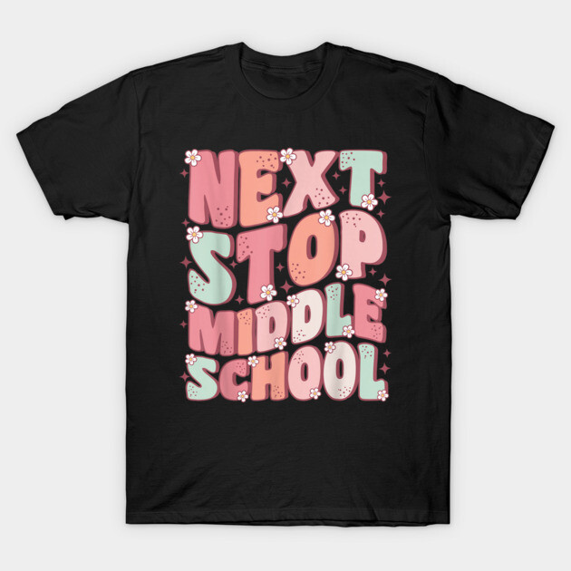 "Black t-shirt with 'Next Stop Middle School' text in colorful, playful fonts, ideal for school milestones."