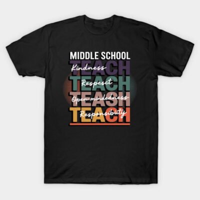 Black "Middle School Teach" T-shirt with colorful motivational text, casual style, perfect for educators.