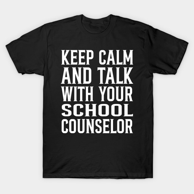 Black t-shirt with "Keep Calm and Talk with Your School Counselor" text, casual style, cotton material.