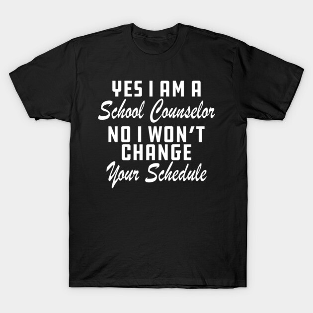 Black school counselor T-shirt with white humorous text, casual style, cotton material. Ideal for educators.
