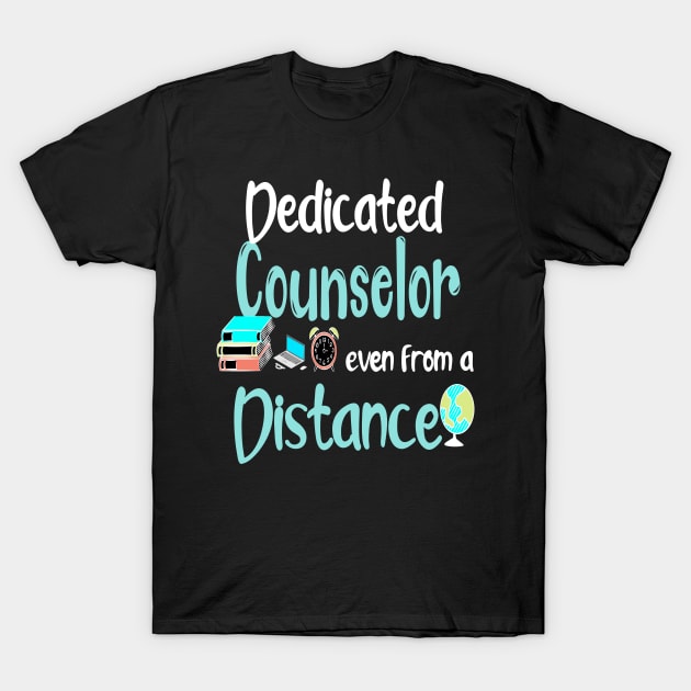 Black t-shirt with "Dedicated Counselor Even From a Distance" text and graphic design. Ideal for counselors.