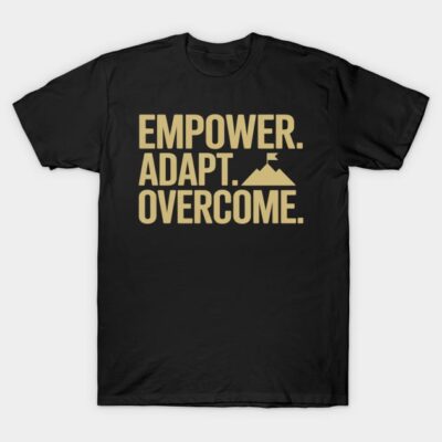 Black t-shirt with motivational "Empower. Adapt. Overcome." text, casual fit, cotton material, ideal for everyday wear.