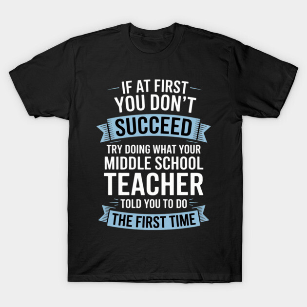 Black cotton t-shirt with humorous teacher quote in white and blue text, casual style for everyday wear.