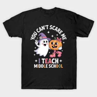 Black t-shirt with Halloween-themed print, ghost and pumpkin graphic, "You Can't Scare Me, I Teach Middle School" text.