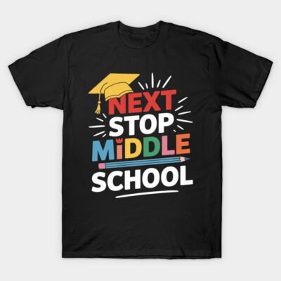 Black unisex T-shirt with colorful "Next Stop Middle School" graphic, featuring a graduation cap and pencil design.