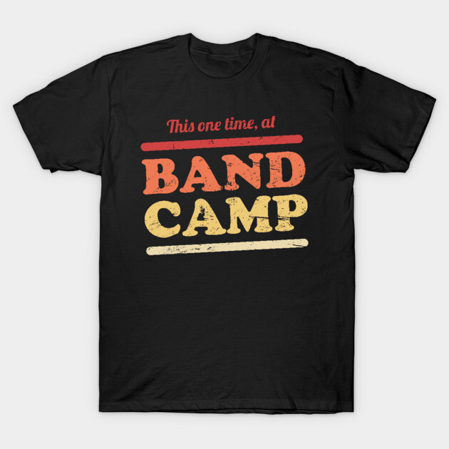 Black t-shirt with "This one time, at Band Camp" text in vintage style, casual wear, unisex, cotton material.