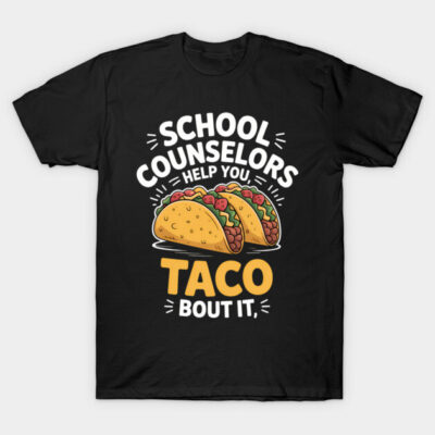 Black t-shirt with "School Counselors Help You Taco Bout It" graphic, featuring colorful taco illustration.