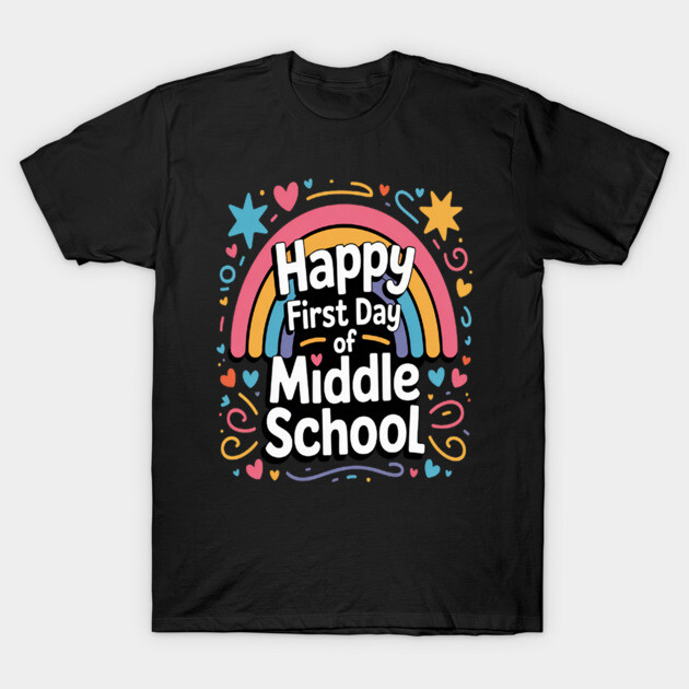 Black "Happy First Day of Middle School" t-shirt with colorful rainbow and star design, perfect for students.