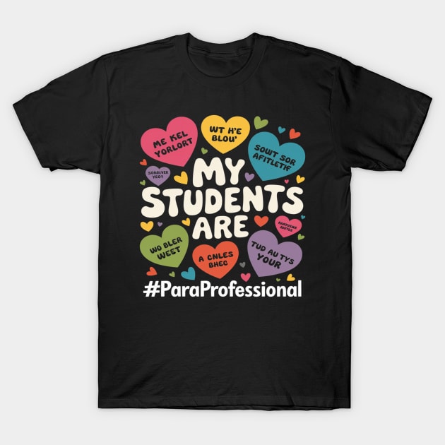 Black T-shirt with colorful heart graphics, "My Students Are" slogan, and #ParaProfessional text, ideal for educators.