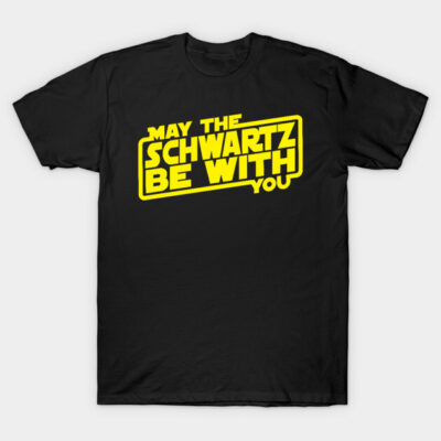 Black t-shirt with yellow "May the Schwartz Be With You" text, casual wear, cotton material.