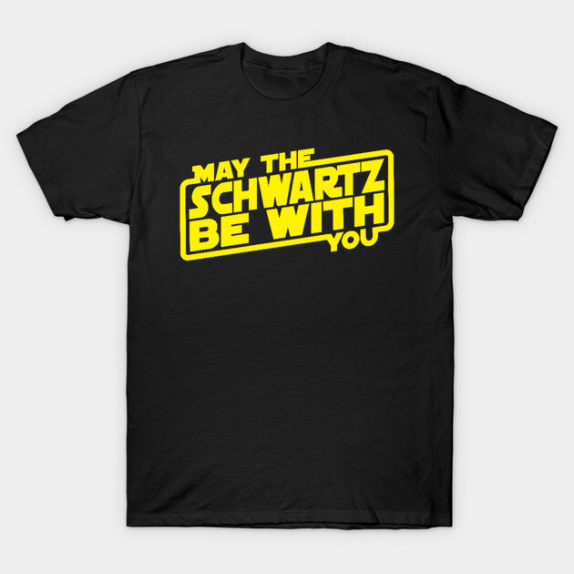 Black t-shirt with yellow "May the Schwartz Be With You" text, casual wear, cotton material.