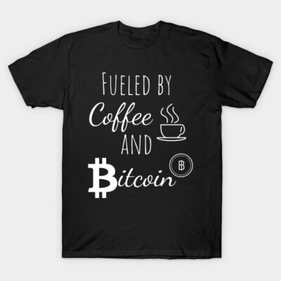 Black t-shirt with "Fueled by Coffee and Bitcoin" white text, casual style, perfect for coffee and crypto enthusiasts.