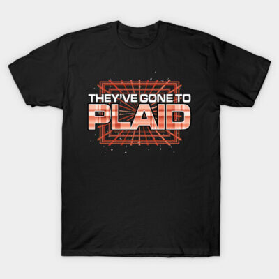 Black t-shirt with "They've Gone to Plaid" graphic in bold red and white text, suitable for casual wear.