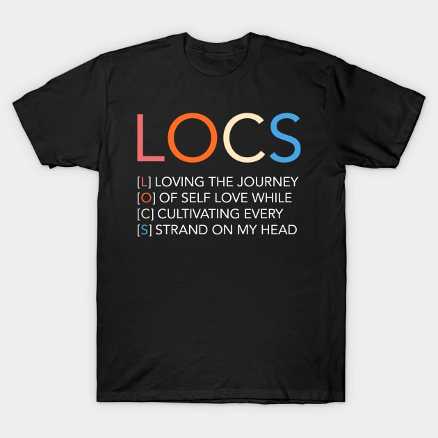 Black t-shirt with colorful "LOCS" text design, featuring inspirational message. Ideal for casual wear and self-expression.