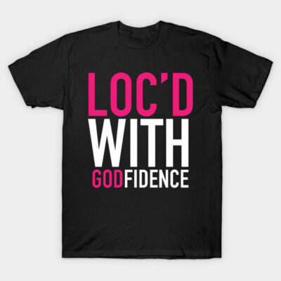 Black T-shirt with bold pink and white text "Loc'd with Godfidence," casual style, cotton material.