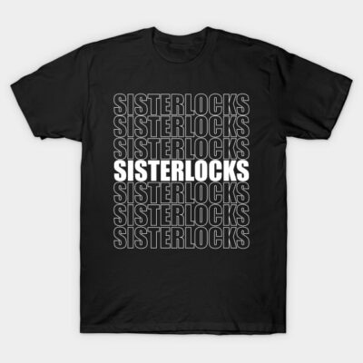 Black unisex t-shirt with bold white "Sisterlocks" text, casual style, perfect for everyday wear, 100% cotton.