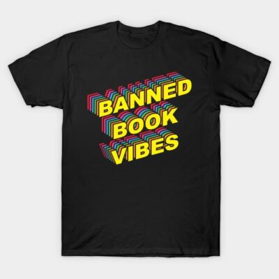 Black T-shirt with "Banned Book Vibes" design in colorful 3D text, casual style, soft cotton material.