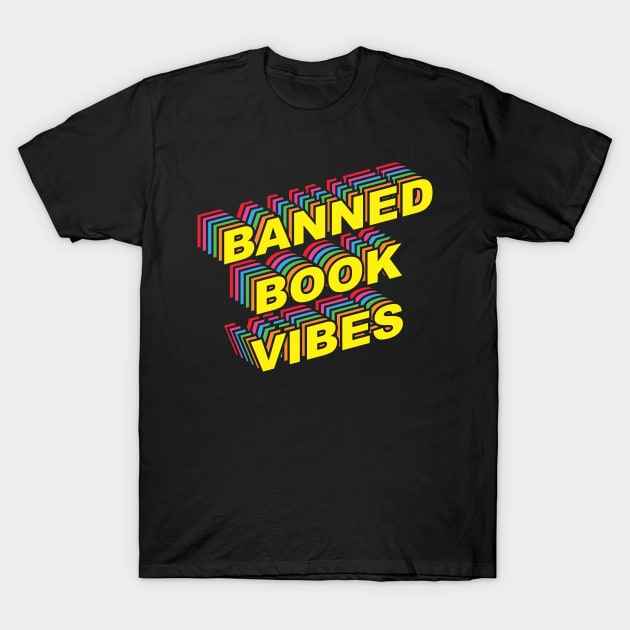 Black T-shirt with "Banned Book Vibes" design in colorful 3D text, casual style, soft cotton material.