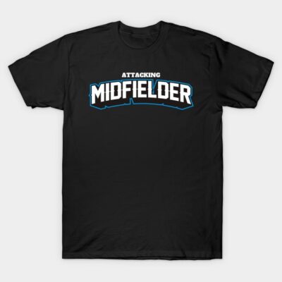 Black "Attacking Midfielder" t-shirt, casual sportswear, bold white and blue text, 100% cotton fabric.