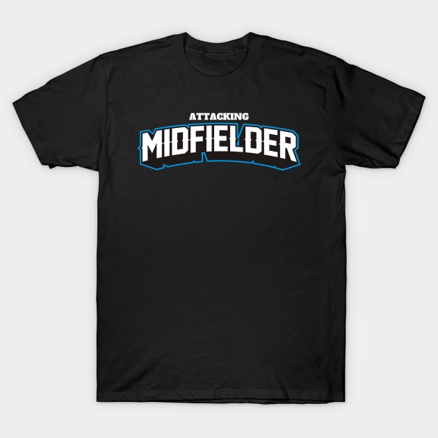 Black "Attacking Midfielder" t-shirt, casual sportswear, bold white and blue text, 100% cotton fabric.