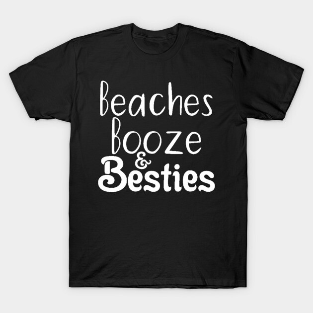 Black t-shirt with "beaches booze & besties" text, casual style, perfect for summer outings and beach trips.
