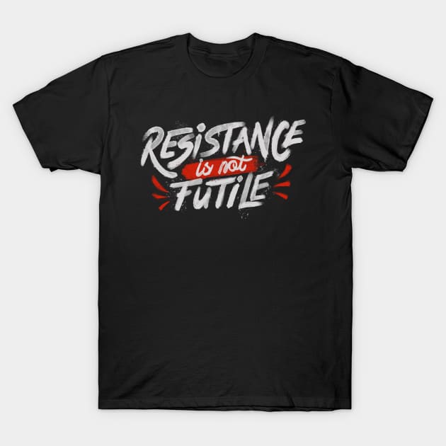 Black t-shirt with "Resistance is not Futile" text in white and red, casual style, cotton material, unisex design.